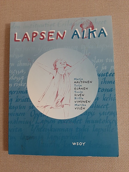 Lapsen aika - M. Aaltonen, T. Ojanen, T. Siven, R. Vihunen, M. Vilen