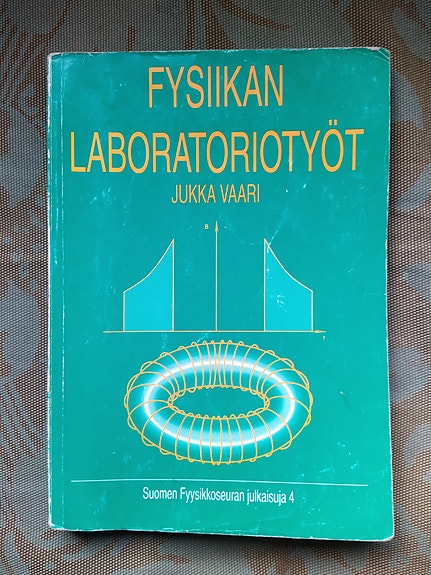 Jukka Vaari Fysiikan laboratoriotyöt