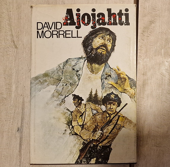 David Morrell - Ajojahti (sid. RAMBO -First Blood)
