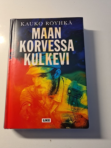 Kauko Röyhkä Maan korvessa kulkevi Kirja