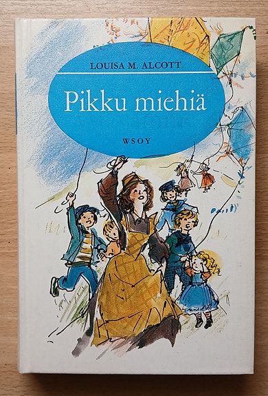 Louisa M Alcott PIKKU MIEHIÄ Wsoy 5p 1967