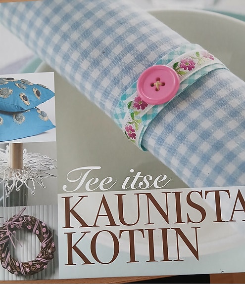 Tee itse kaunista kotiin (toim.kulut jo hinnassa)