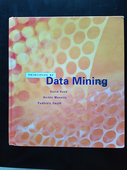Principles of Data Mining, kirjoittajat David Hand, Heikki Mannila, ...