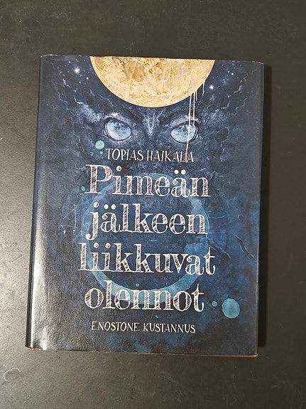 Pimeän jälkeen liikkuvat olennot - Topias Haikala