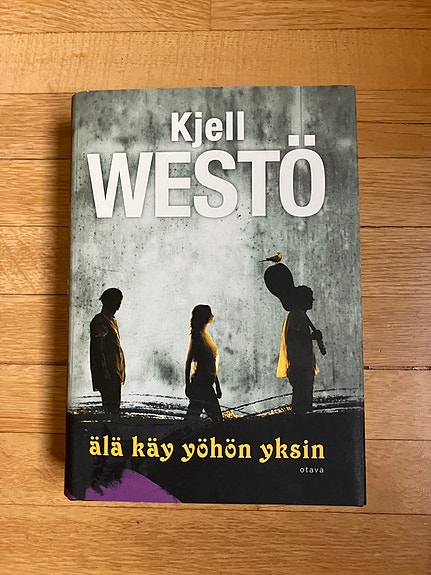 Kjell Westön älä käy yöhön yksin
