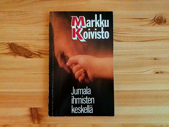 Markku Koivisto: Jumala ihmisten keskellä