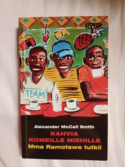 Alexander McCall Smith "Kahvia komeille miehille" kirja