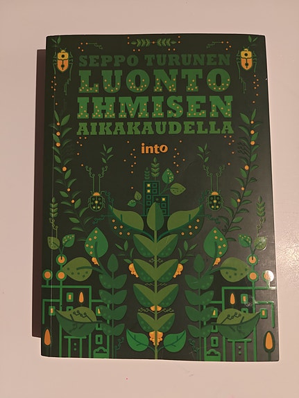 Seppo Turunen Luonto Ihmisen Aikakaudella