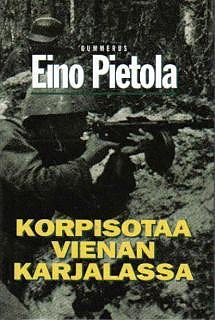 Korpisotaa Vienan Karjalassa - Eino Pietola - Sotakirja