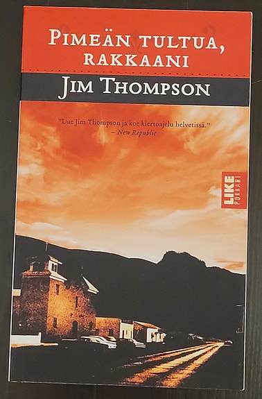 Thompson, Jim: Pimeän tultua, rakkaani