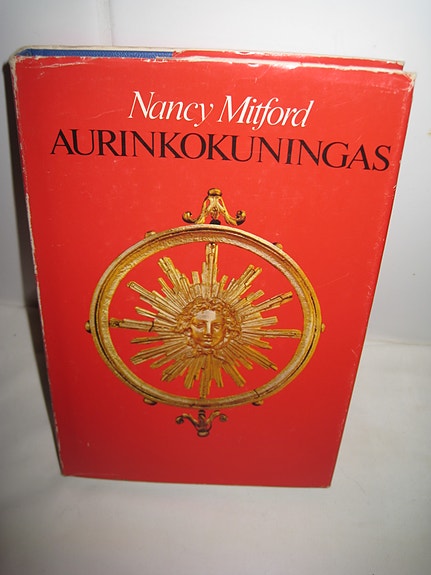Nancy Mitford : Aurinkokuningas