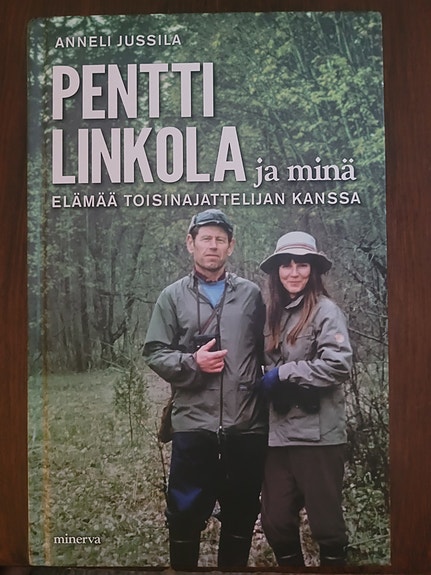Pentti Linkola ja minä - Elämää toisinajattelijan kanssa