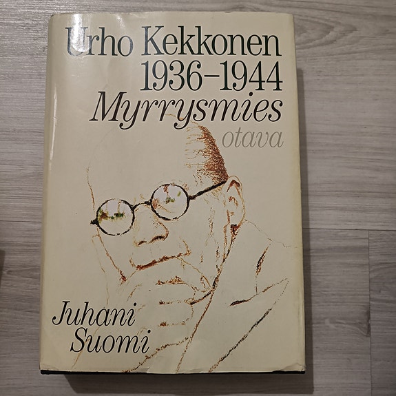 Juhani Suomi Urho Kekkonen 1936-1944 Myrrysmies kirja