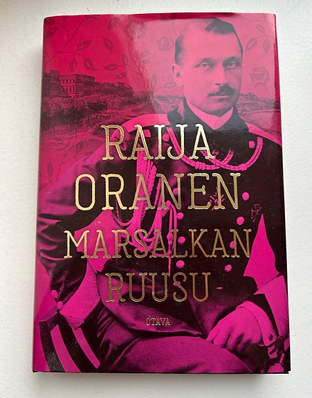 Raija Oranen: Marsalkan ruusu