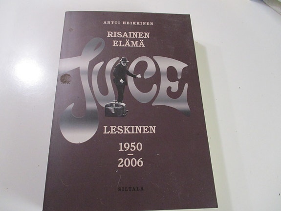 Antti Heikkinen : Risainen elämä Juice Leskinen