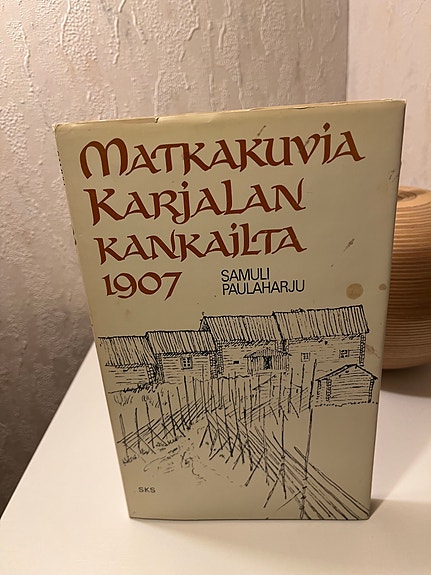 Karjalaiskuvaus - Matkakuvia Karjalan kankailta 1907 (Samuli Paulaharju)