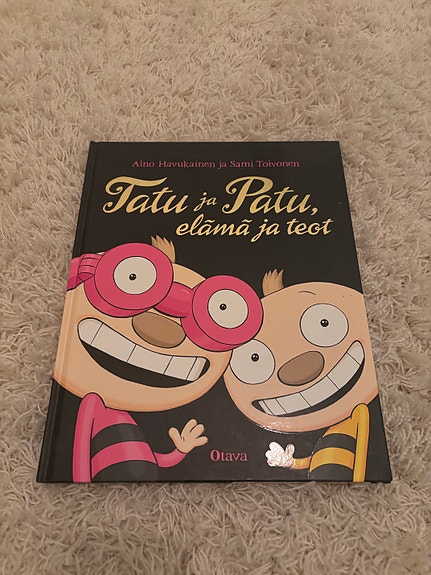 Tatu ja Patu Elämä ja Teot Lastenkirja