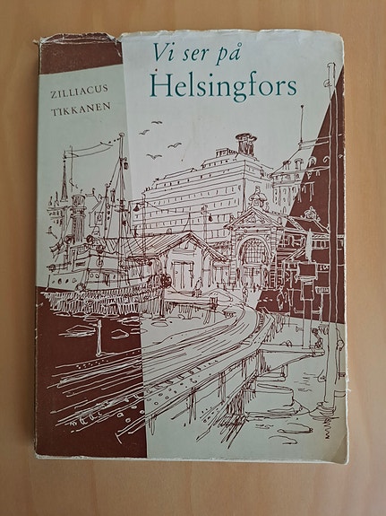 Benedict Zilliacus & Henrik Tikkanen: Vi ser på Helsingfors (1. painos)