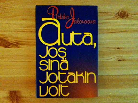 Pirkko Jalovaara: Auta, jos sinä jotakin voit
