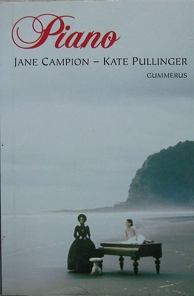 Piano, Jane Campion ja Kate Pullinger