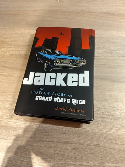 Jacked The Outlaw story of Grand Theft Auto