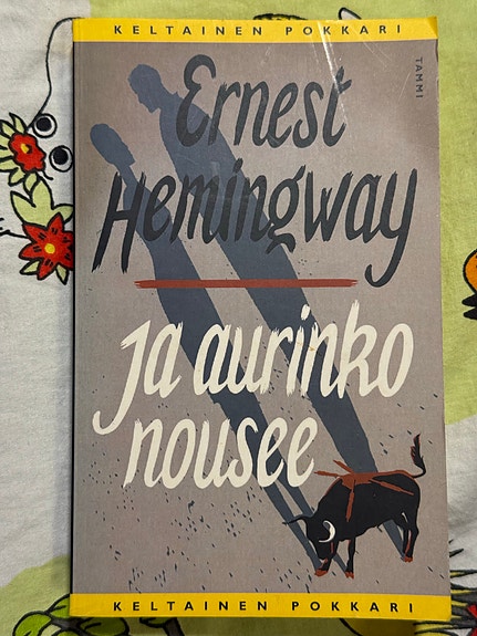 Ernest Hemingway - Ja Aurinko Nousee kirja