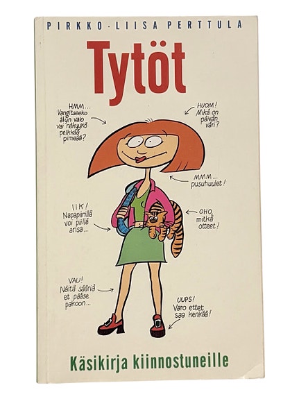 Tytöt käsikirja kiinnostuneille Pirkko-Liisa Perttula