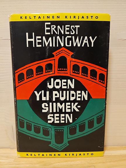 Joen yli puiden siimekseen, Ernest Hemingway