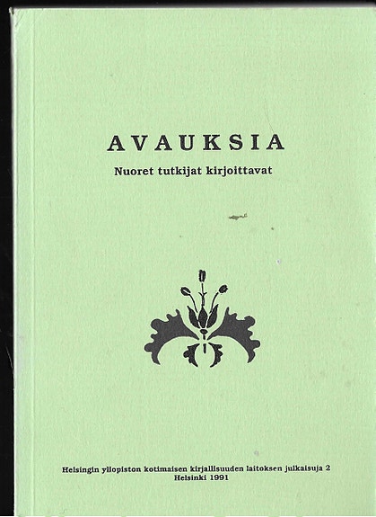 Avauksia. Nuoret tutkijat kirjoittavat. Helsingin yliopisto 1991.