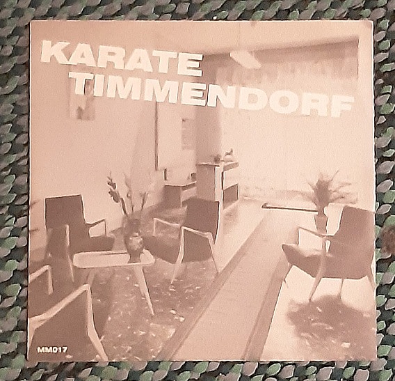 Karate Timmendorf - We Are Karate Timmendorf 7"