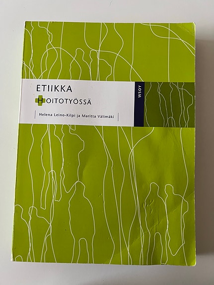 Etiikka hoitotyössä  oppikirja