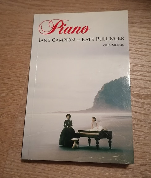 Piano, Jane Campion - Kate Pullinger