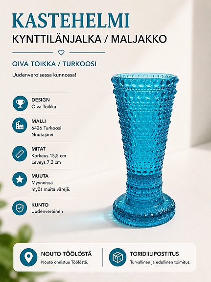 KASTEHELMI KYNTTILÄNJALKA / OIVA TOIKKA / TURKOOSI