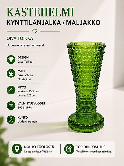 KASTEHELMI KYNTTILÄNJALKA / OIVA TOIKKA / VIHREÄ