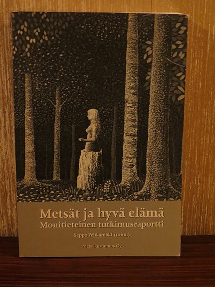 Metsät ja hyvä elämä