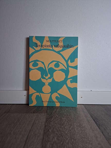 Ben Furman & Tapani Ahola: Muuttuset – Terapiasta ratkaisuihin