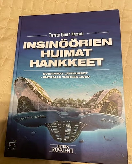 Insinöörien huimat hankkeet