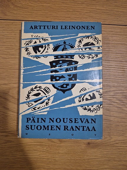 Artturi Leinonen Päin Nousevan Suomen Rantaa kirja