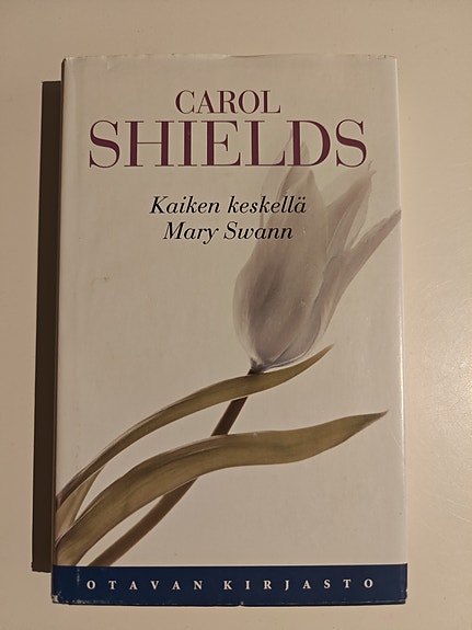 Carol Shields Kaiken keskellä Mary Swann