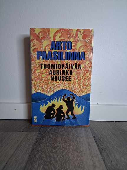 Arto Paasilinna - Tuomiopäivän aurinko nousee