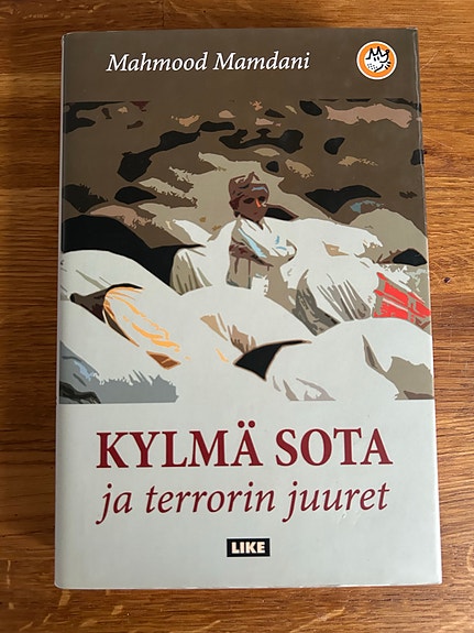 Mahmood Mamdani - Kylmä sota ja terrorin juuret (Like 2006)