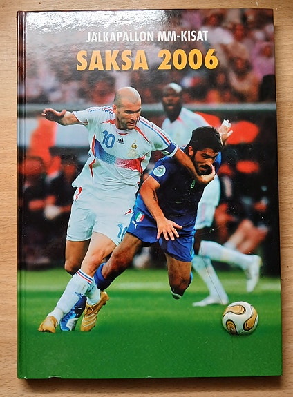 Martti Kuusela ym. JALKAPALLON MM-kisat Saksa 2006