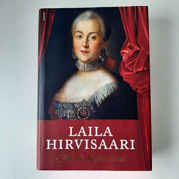 Laila Hirvisaari - Minä, Katariina