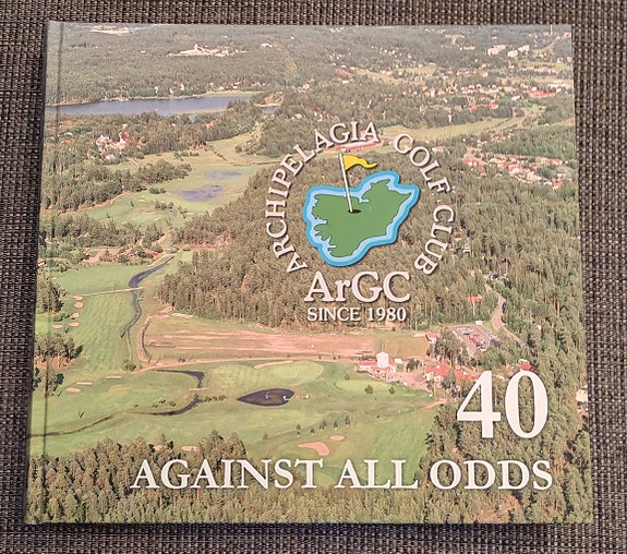Against all odds - Archipelagia Golf Club ArGC since 1980