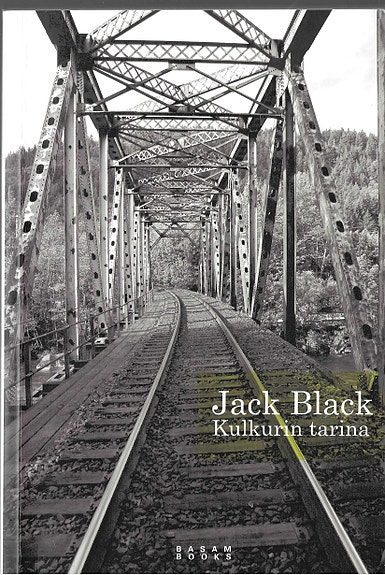 Jack Black: Kulkurin tarina. Basam Books 2007.