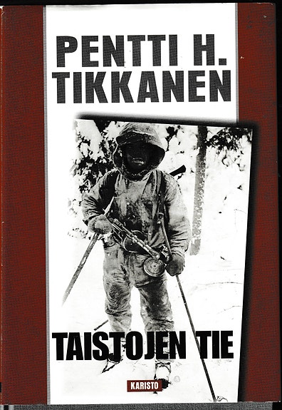 Pentti H.  Tikkanen:  Taistojen tie
