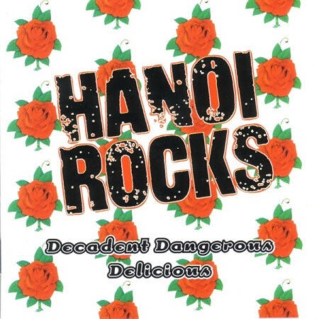 Hanoi Rocks – Decadent Dangerous Delicious 2CD