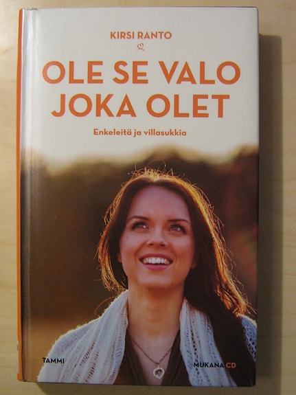 Kirsi Ranto: Ole se valo joka olet - enkeleitä ja villasukkia + CD