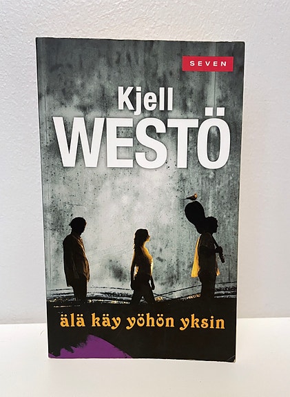 Älä käy yöhön yksin - Kjell Westö