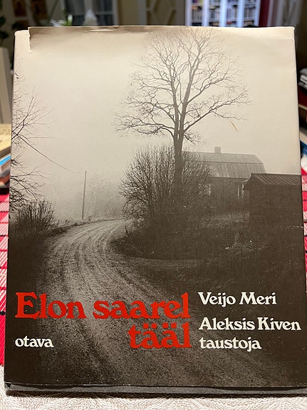 Veijo Meri: Elon saarel tääl - Aleksis Kiven taustoja
